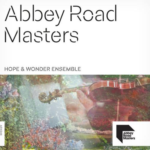 Abbey Road Masters Hope and Wonder Ensemble (2024) FLAC