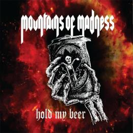 Mountains Of Madness - Hold My Beer (2021)