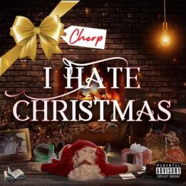 Cherp - I Hate Christmas (2021)