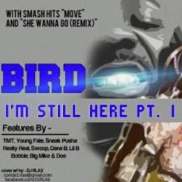Bird100 - I''m Still Here (Pt. I) (2022)