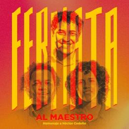 Fermata - Al Maestro (Homenaje a Héctor Cedeño) (2021)