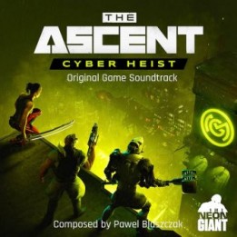 OST The Ascent: Cyber Heist (2022)