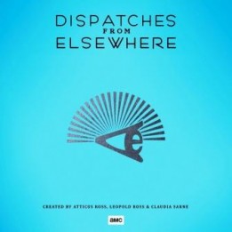 Музыка сериала Послания из другого мира /OST Dispatches from Elsewhere
