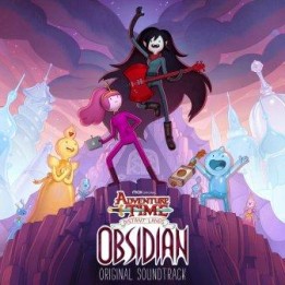 OST Adventure Time: Distant Lands - Obsidian (2020)