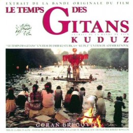 OST Dom za vesanje / OST Le Temps Des Gitans & Kuduz (1990)
