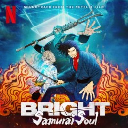 OST Bright: Samurai Soul (2021)